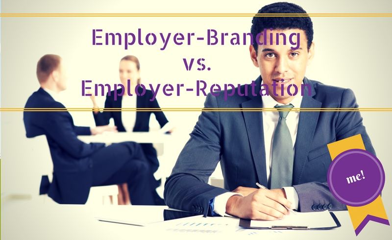 Employer-Branding vs. Employer-Reputation