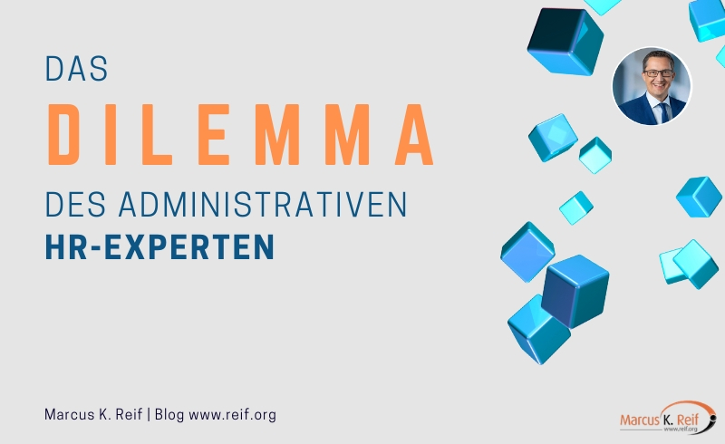 Das Dilemma des administrativen HR-Experten
