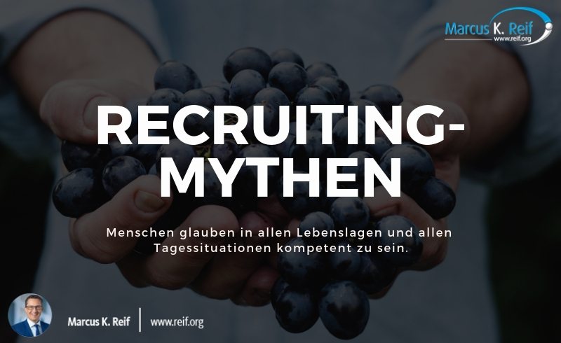 Recruiting-Mythen: Potenzial erkenne ich in zwei Minuten und weitere