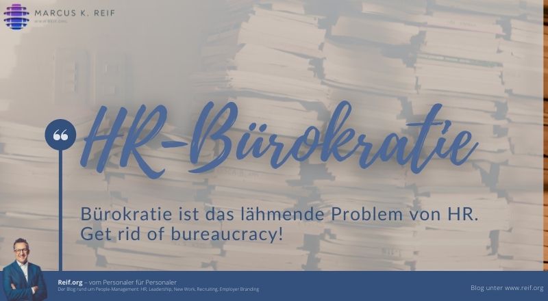 Bürokratie ist das lähmende Problem von HR