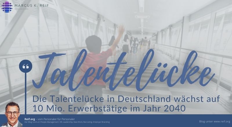 Die Talentelücke wächst auf 10 Mio. Erwerbstätige in Deutschland im Jahr 2040