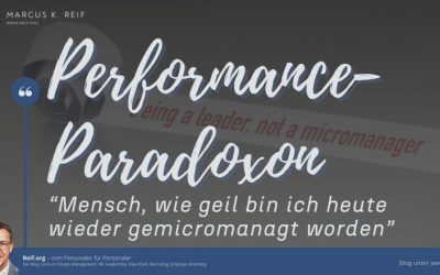 Performance-Paradoxon durch Micromanagement