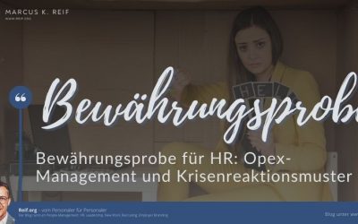 Bewährungsprobe für HR: Opex-Management und Krisenreaktionsmuster