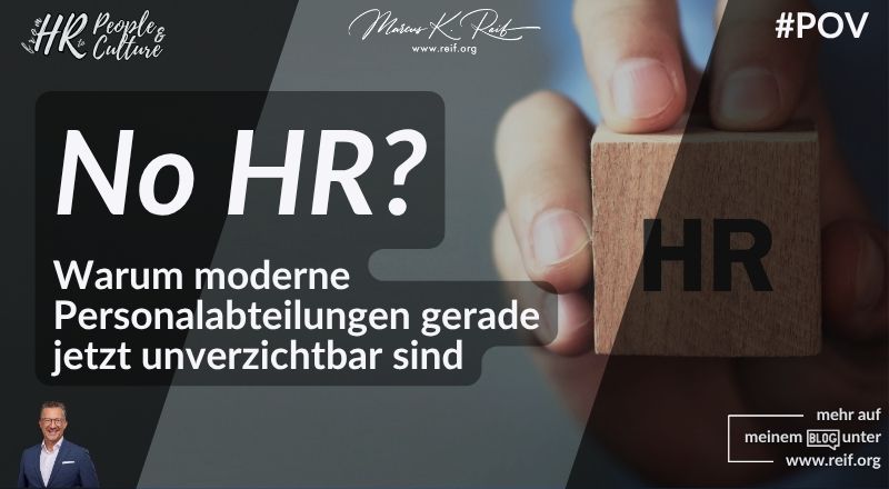 „No HR“ – warum moderne Personalabteilungen gerade jetzt unverzichtbar sind