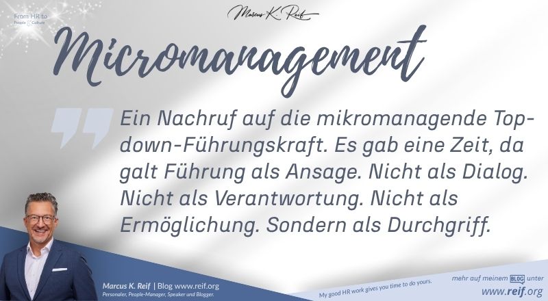Ein Nachruf auf die mikromanagende Top-down-Führungskraft
