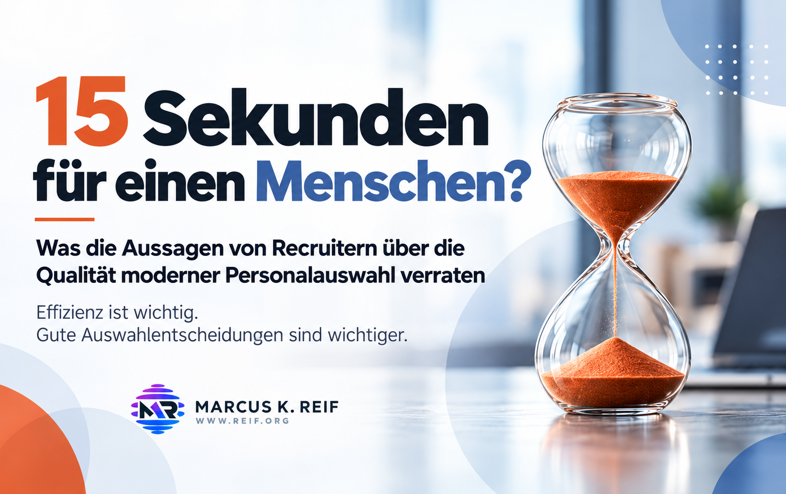 Wie viel Zeit braucht es, um die Eignung eines Menschen einzuschätzen? 15 Sekunden, eine Minute oder zwei Minuten?